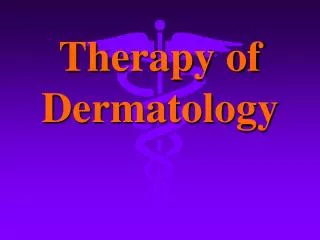 Therapy of Dermatology