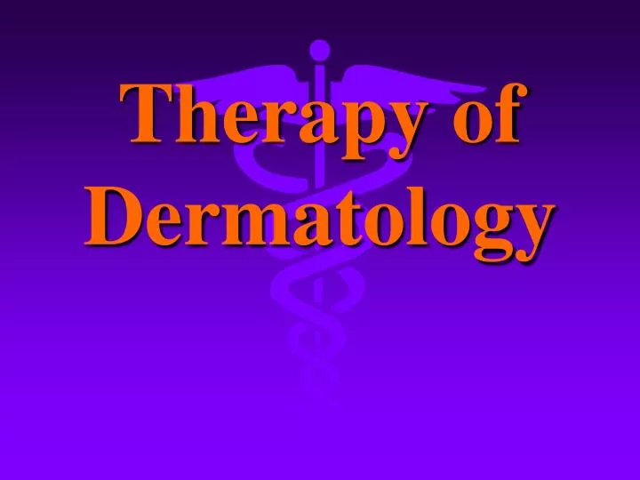 therapy of dermatology