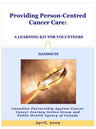 Providing Person-Centred Cancer Care: A LEARNING KIT FOR VOLUNTEERS