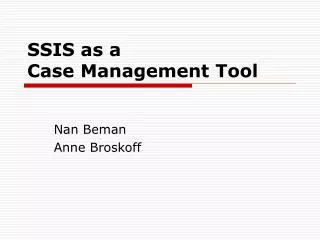 SSIS as a Case Management Tool