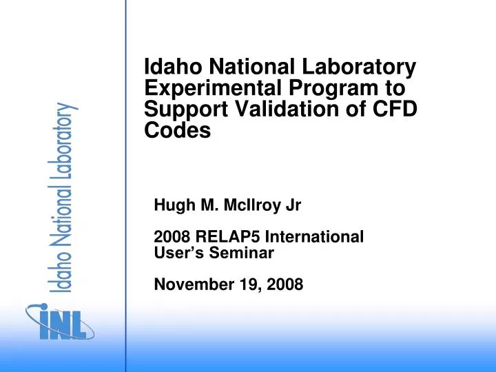 idaho national laboratory experimental program to support validation of cfd codes