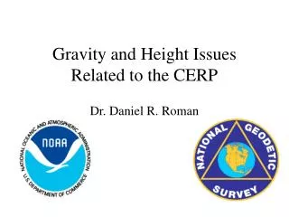Gravity and Height Issues Related to the CERP