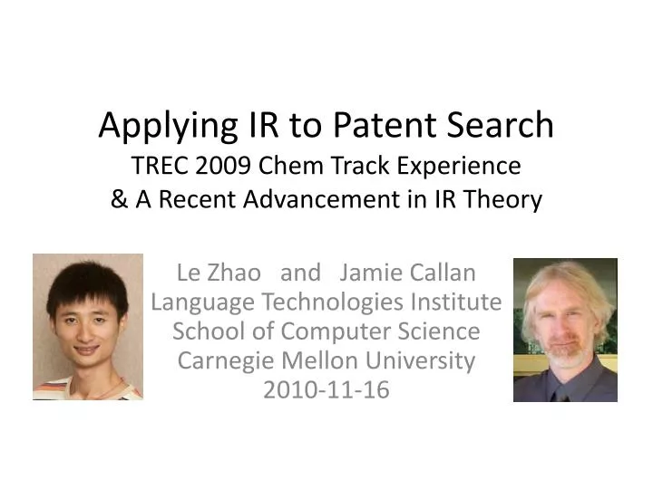 applying ir to patent search trec 2009 chem track experience a recent advancement in ir theory