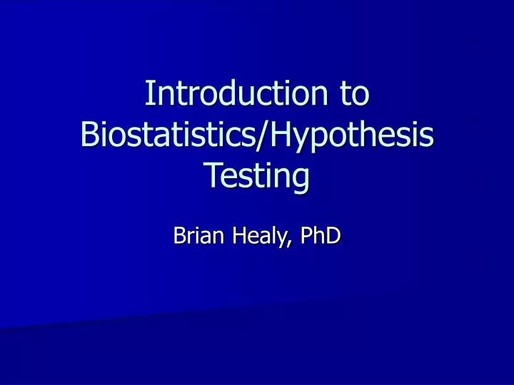 introduction to biostatistics hypothesis testing