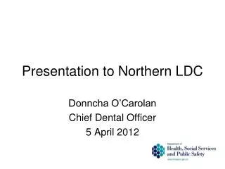 Presentation to Northern LDC