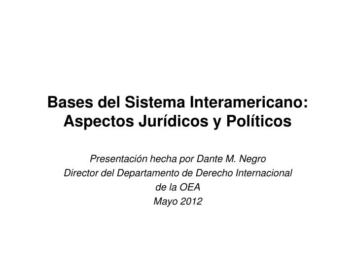 bases del sistema interamericano aspectos jur dicos y pol ticos