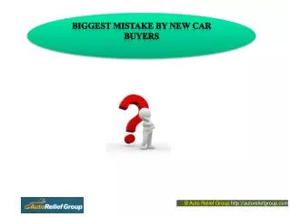 Biggest Mistake By New Car Buyers