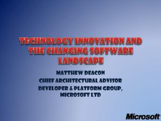 Technology Innovation and the changing software landscape