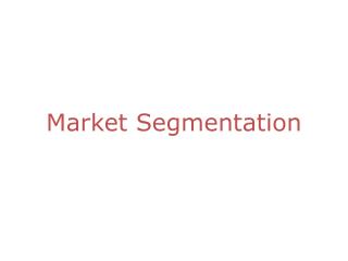 Market Segmentation