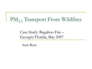 PM 2.5 Transport From Wildfires
