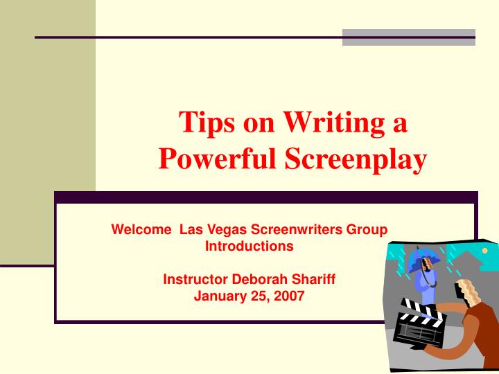 tips on writing a powerful screenplay