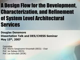 A Design Flow for the Development, Characterization, and Refinement of System Level Architectural Services