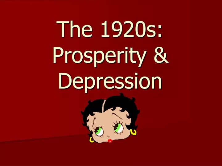 the 1920s prosperity depression