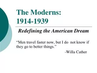 The Moderns: 1914-1939