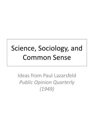 Science, Sociology, and Common Sense