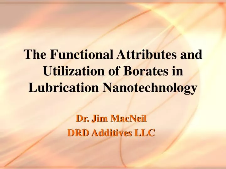 the functional attributes and utilization of borates in lubrication nanotechnology