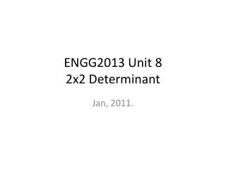 ENGG2013 Unit 8 2x2 Determinant