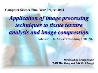 Application of image processing techniques to tissue texture analysis and image compression