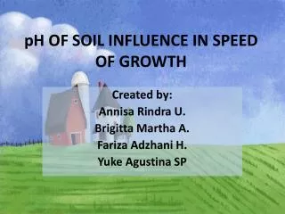 p H OF SOIL INFLUENCE IN SPEED OF GROWTH