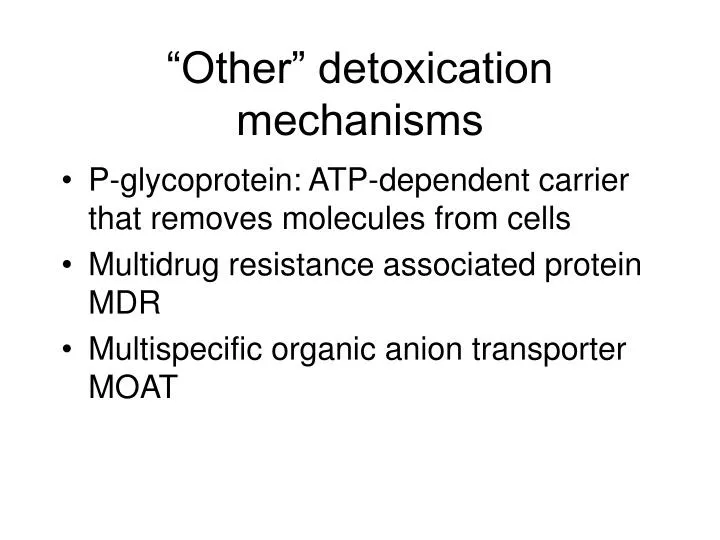 other detoxication mechanisms
