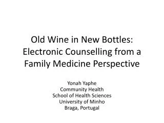 Old Wine in New Bottles: Electronic Counselling from a Family Medicine Perspective