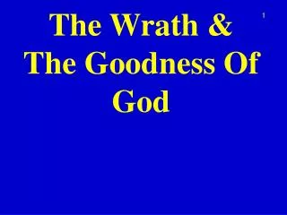 The Wrath &amp; The Goodness Of God