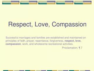 Respect, Love, Compassion