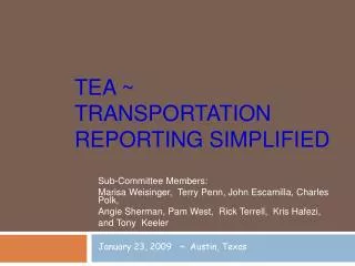 TEA ~ Transportation Reporting Simplified
