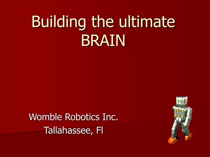 building the ultimate brain