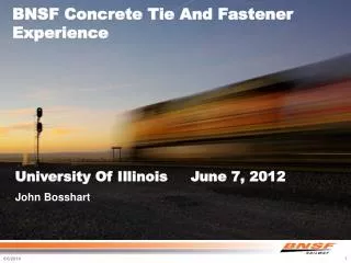 BNSF Concrete Tie And Fastener Experience