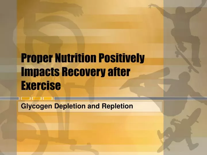 proper nutrition positively impacts recovery after exercise