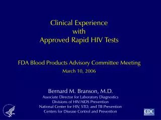 Clinical Experience with Approved Rapid HIV Tests