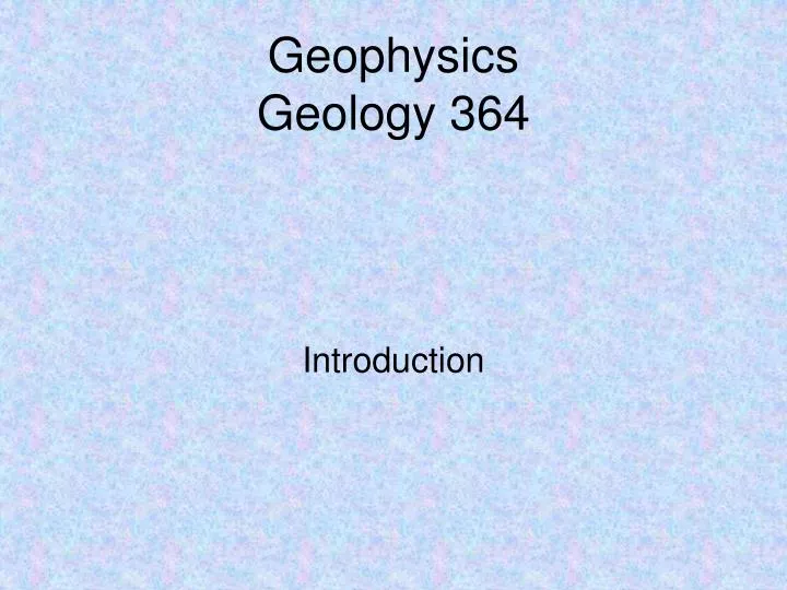 geophysics geology 364