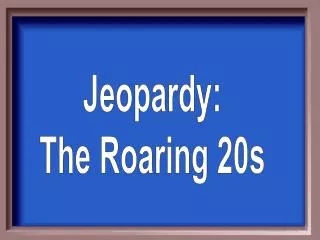 Jeopardy: The Roaring 20s