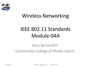 Wireless Networking IEEE 802.11 Standards Module-04A