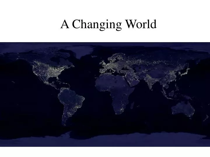 a changing world