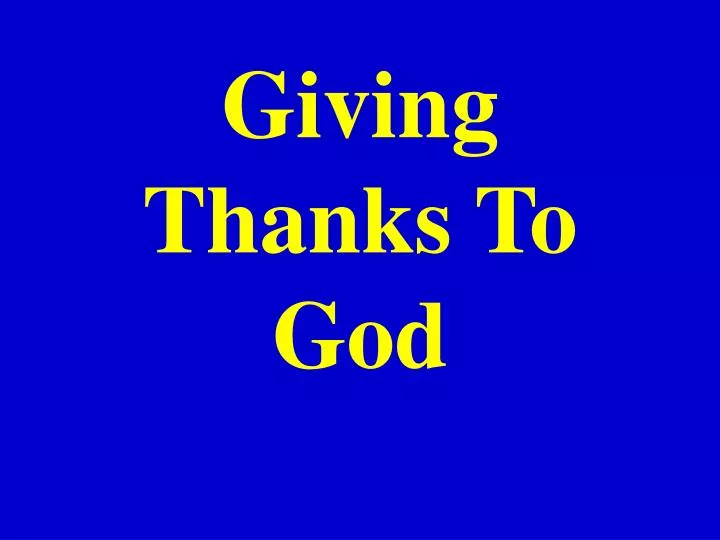 giving thanks to god