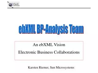 An ebXML Vision Electronic Business Collaborations