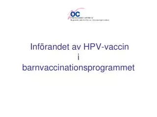 inf randet av hpv vaccin i barnvaccinationsprogrammet