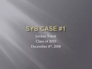 SYB Case #1