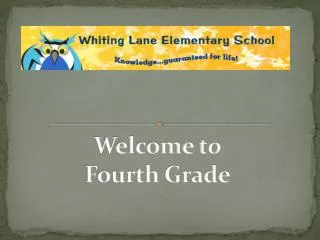Welcome t o Fourth Grade