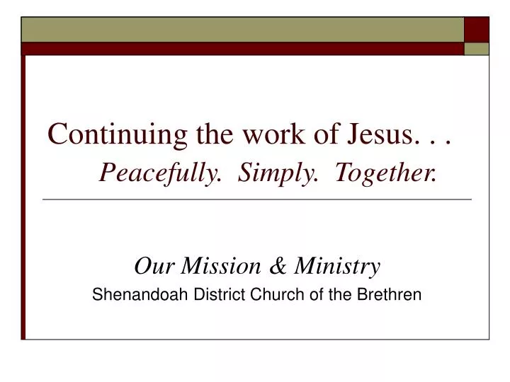 continuing the work of jesus peacefully simply together