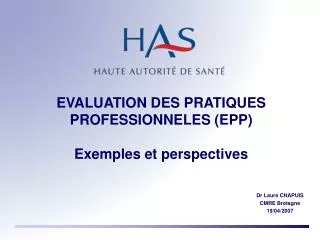 EVALUATION DES PRATIQUES PROFESSIONNELES (EPP) Exemples et perspectives