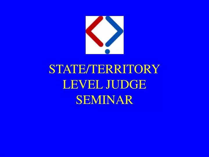 state territory level judge seminar