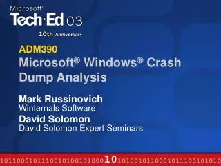 ADM390 Microsoft ® Windows ® Crash Dump Analysis