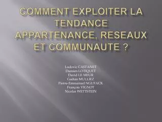 comment exploiter la tendance appartenance reseaux et communaute