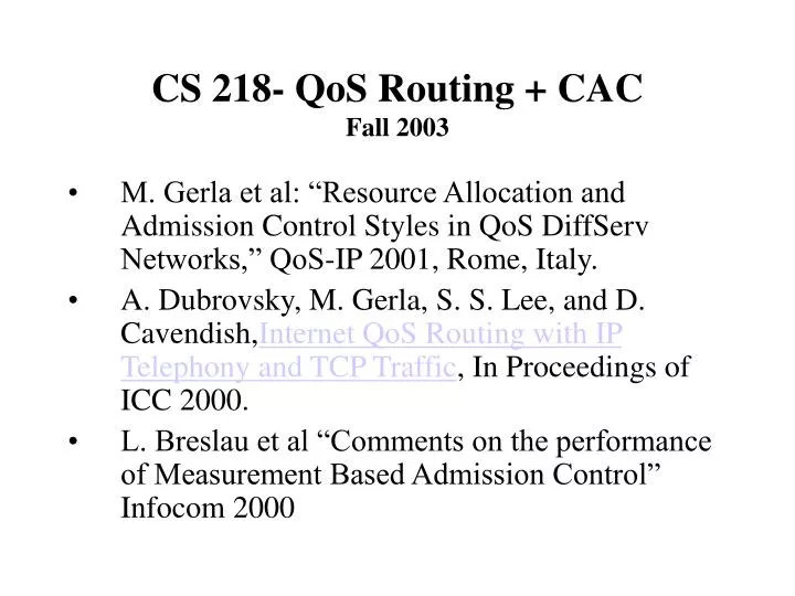 cs 218 qos routing cac fall 2003