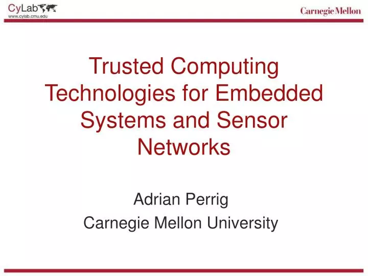 trusted computing technologies for embedded systems and sensor networks