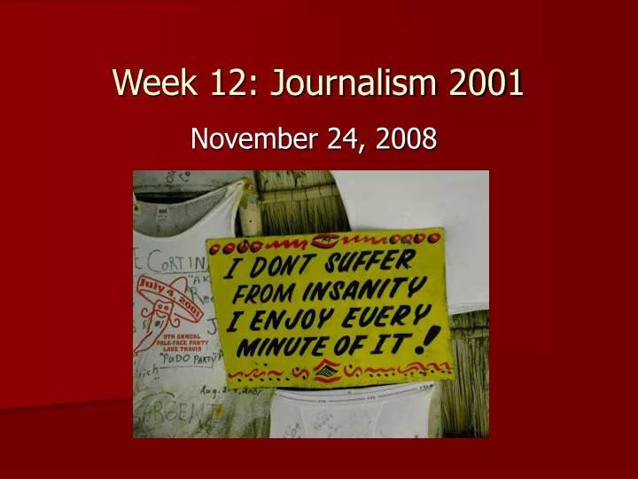 week 12 journalism 2001