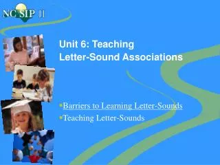 Unit 6: Teaching Letter-Sound Associations